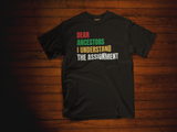 Juneteenth Shirt - Dear Ancestors I Understood The Assignment - L24