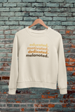 Educated, motivated, dedicated, Melanated - Sweatshirt